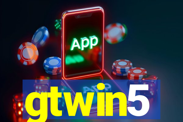 gtwin5