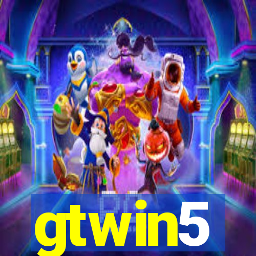 gtwin5