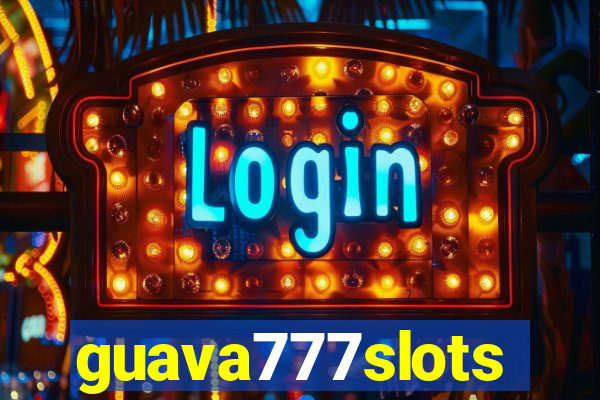 guava777slots