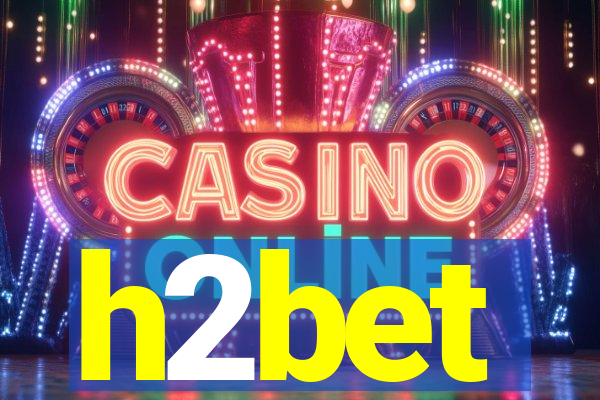 h2bet