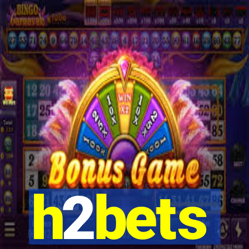 h2bets