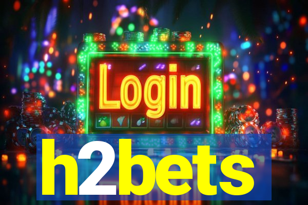 h2bets