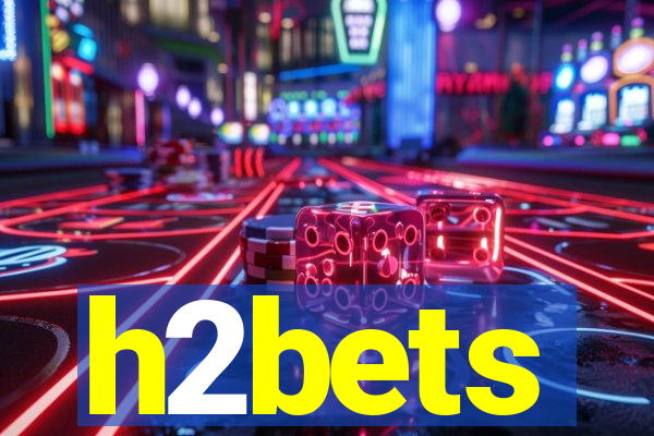 h2bets