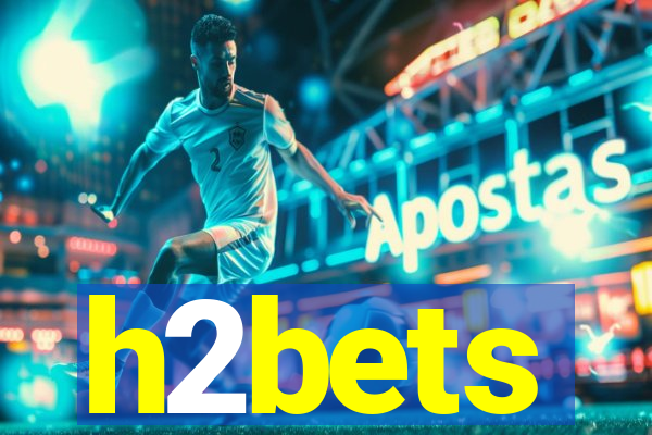 h2bets