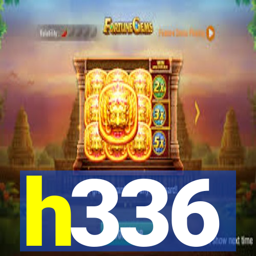 h336
