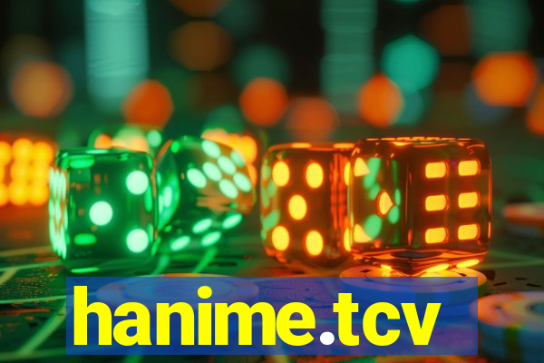 hanime.tcv