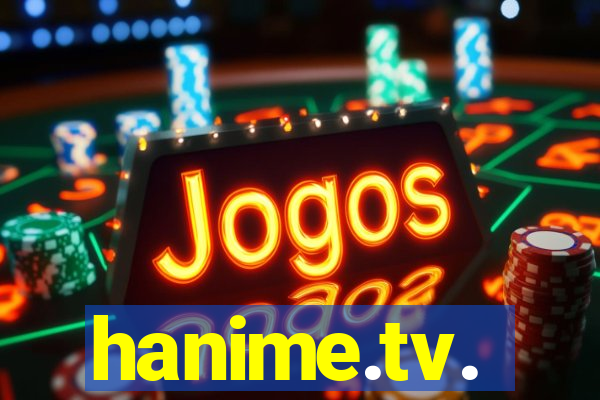 hanime.tv.