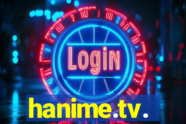 hanime.tv.