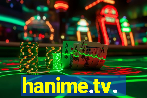 hanime.tv.