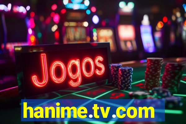 hanime.tv.com