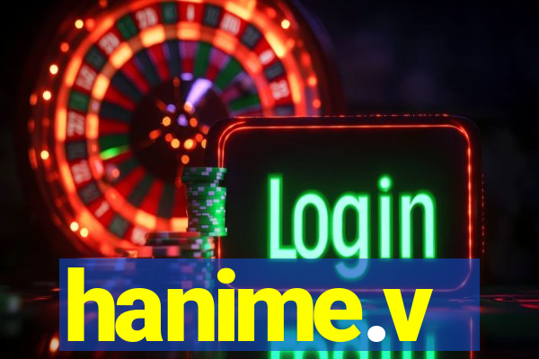 hanime.v