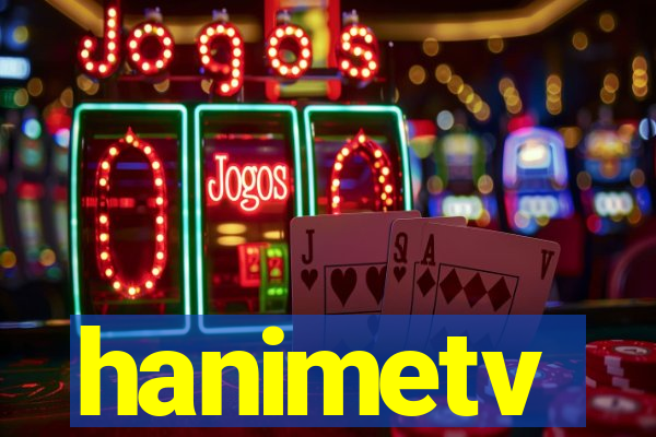 hanimetv