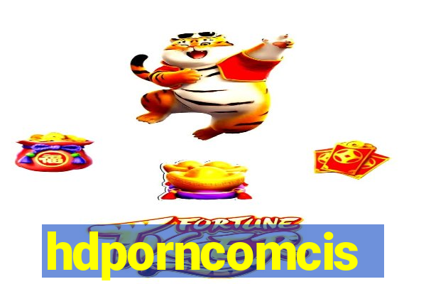 hdporncomcis