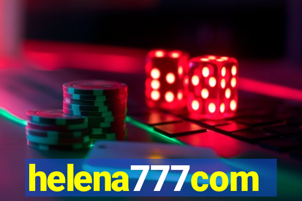helena777com