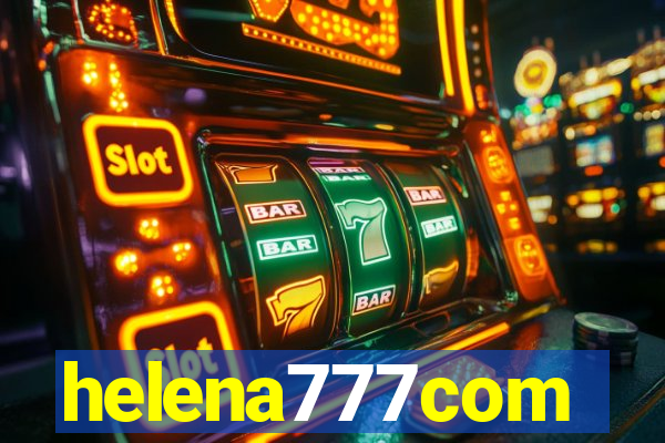 helena777com