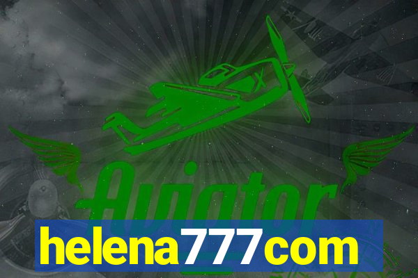 helena777com