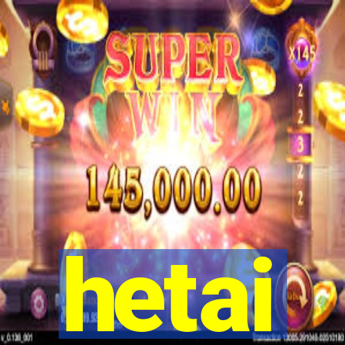 hetai