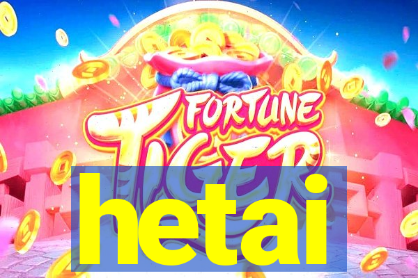 hetai