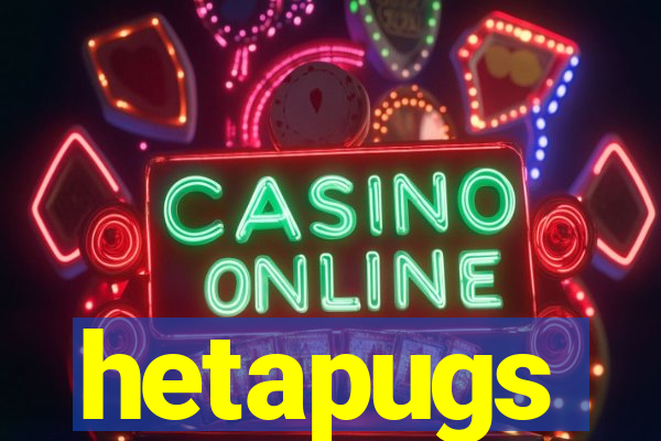 hetapugs