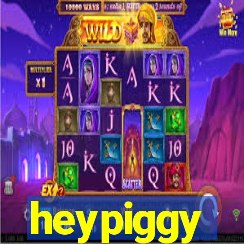 heypiggy