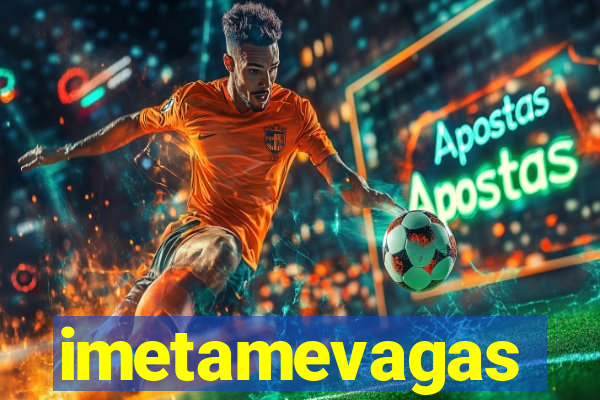 imetamevagas
