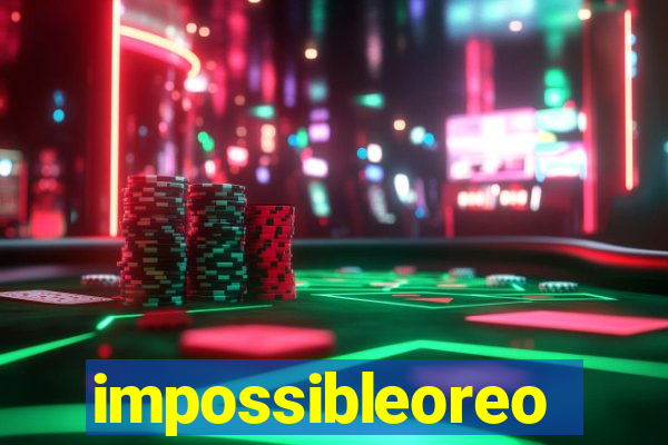 impossibleoreo