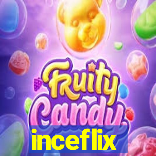 inceflix