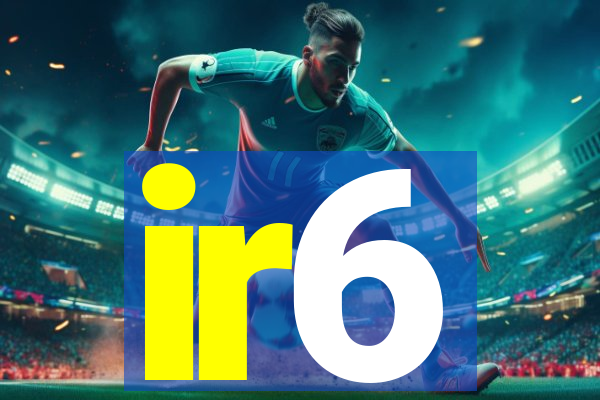 ir6