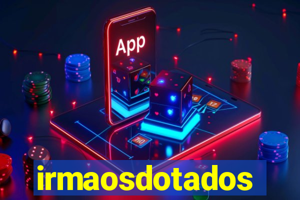 irmaosdotados