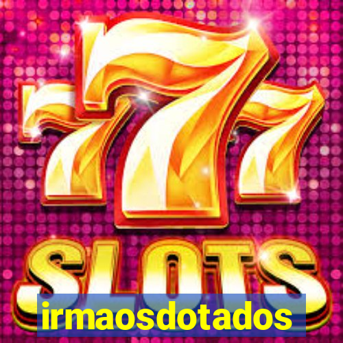 irmaosdotados