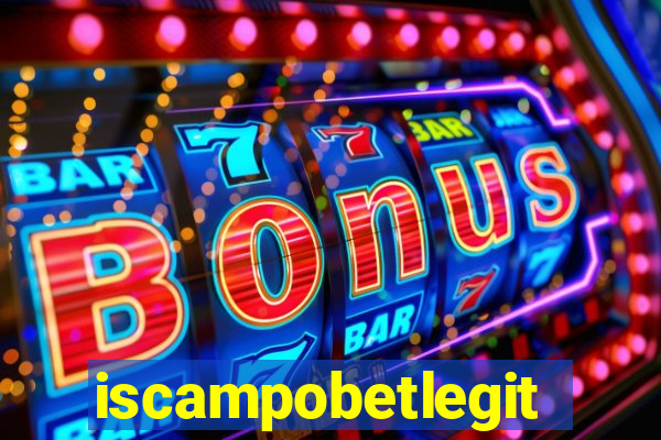 iscampobetlegit