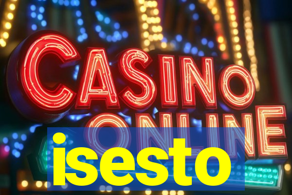 isesto
