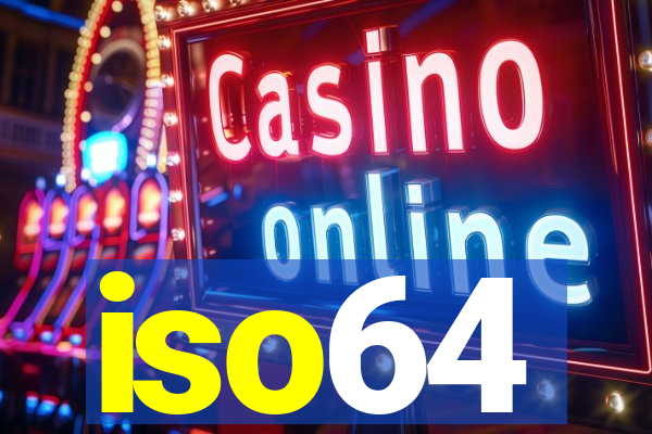 iso64