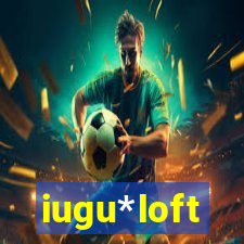 iugu*loft
