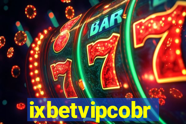 ixbetvipcobr