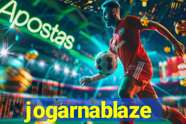 jogarnablaze