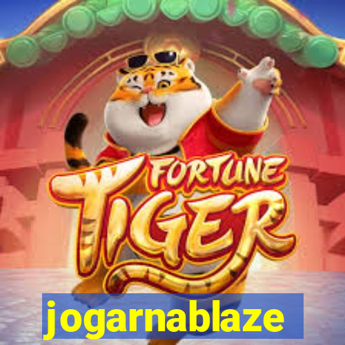 jogarnablaze