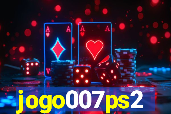 jogo007ps2