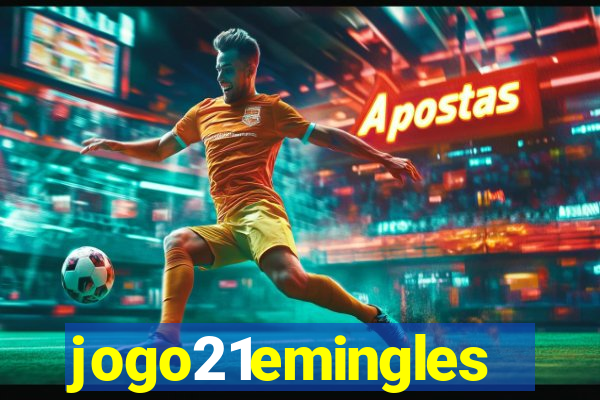 jogo21emingles