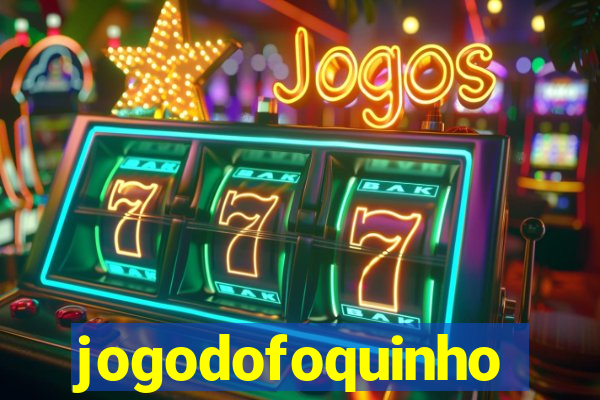 jogodofoquinho