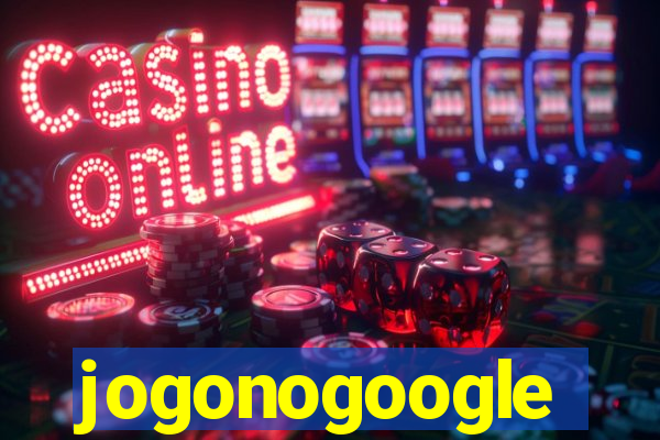 jogonogoogle