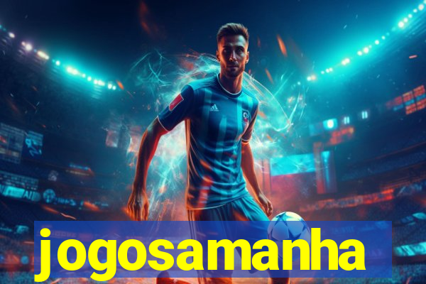 jogosamanha