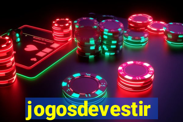 jogosdevestir
