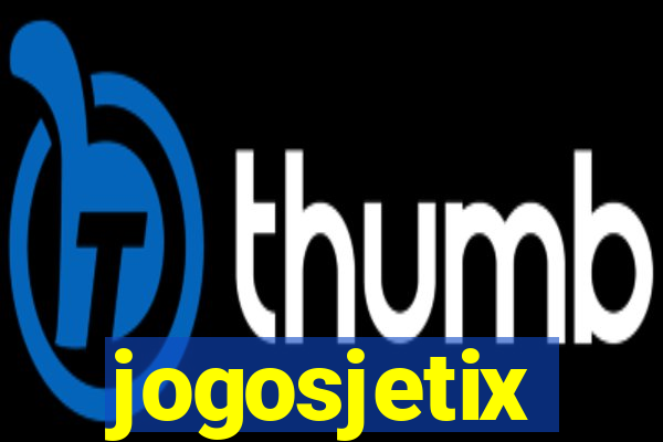 jogosjetix