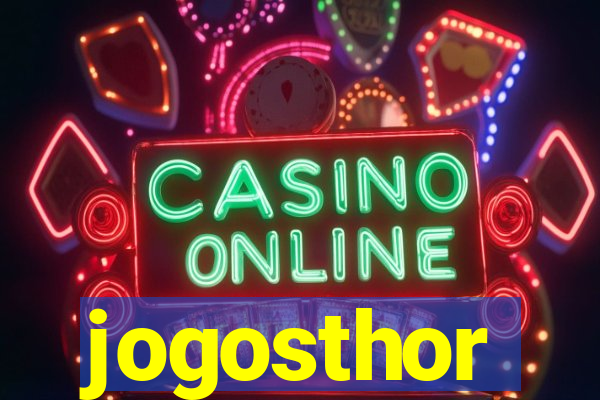 jogosthor