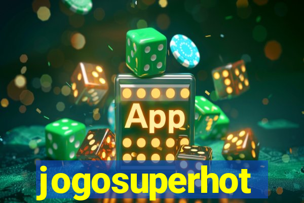 jogosuperhot
