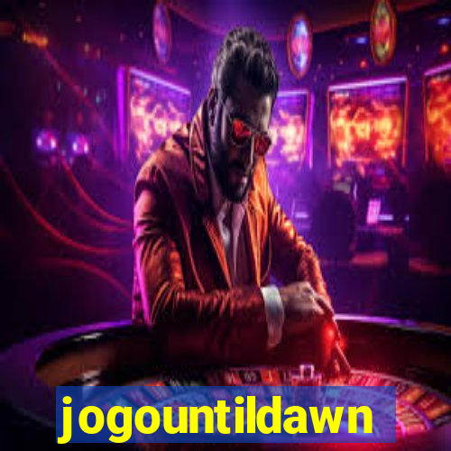jogountildawn