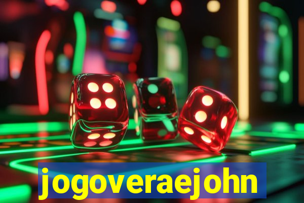 jogoveraejohn