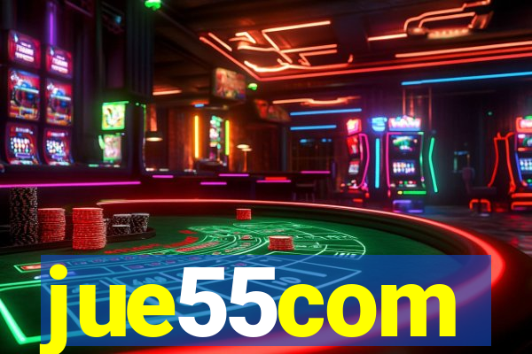 jue55com