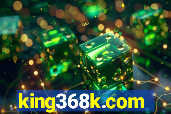 king368k.com
